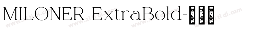 MILONER ExtraBold字体转换
